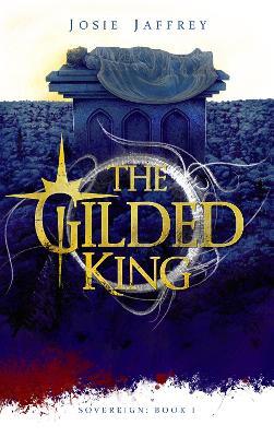 The Gilded King - Josie Jaffrey - cover