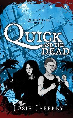 Quick and the Dead - Josie Jaffrey - cover