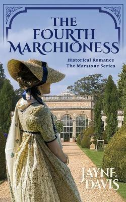 The Fourth Marchioness: Historical Romance - Jayne Davis - cover