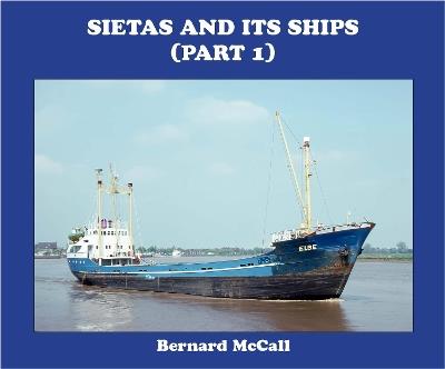 SIETAS AND ITS SHIPS (part 1) - BERNARD McCALL - cover