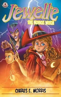 Jewelle: The Novice Witch - Charles E. Morris - cover