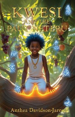 Kwesi and the Paut Neteru - Anthea Davidson-Jarrett - cover