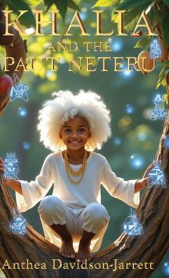 Khalia and the Paut Neteru - Anthea Davidson-Jarrett - cover