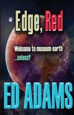 Edge, Red: Welcome to museum earth...unless?
