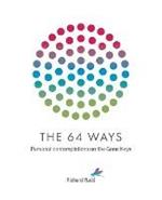 The 64 Ways: Personal Contemplations on the Gene Keys