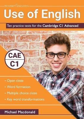 Use of English: Ten practice tests for the Cambridge C1 Advanced - Michael Macdonald - cover