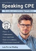 Speaking CPE: Ten practice tests for the Cambridge C2 Proficiency, with answers and examiners' comments - Luis Porras Wadley - cover