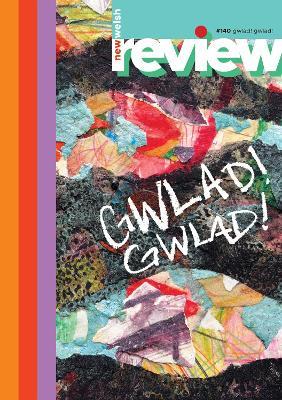 New Welsh Review 140 (Summer 2026): Gwlad! Gwlad! - cover