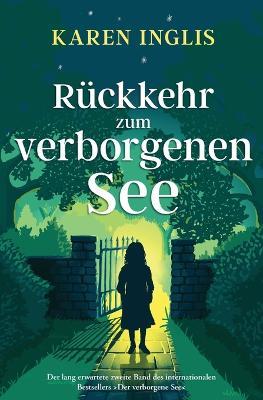 Ru&#776;ckkehr zum verborgenen See - Karen Inglis - cover
