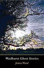 Wadhurst Ghost Stories
