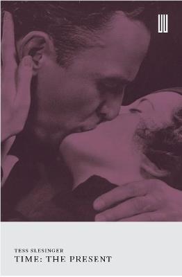 Time: The Present: Selected Stories - Tess Slesinger - cover