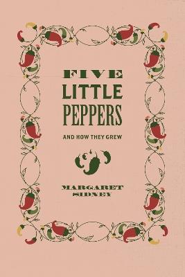 Five Little Peppers: And How They Grew - Margaret Sidney - cover