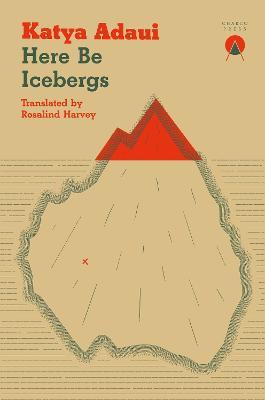 Here Be Icebergs - Katya Adaui - cover