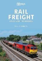 Rail Freight: Wales and The Borders - Paul Shannon - cover