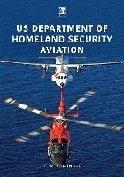 US Department of Homeland Security Aviation - Tom Kaminski - cover