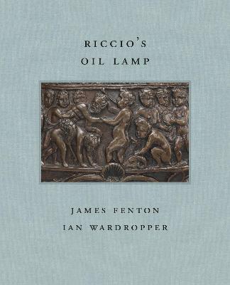 Riccio's Oil Lamp - James Fenton,Ian Wardropper - cover
