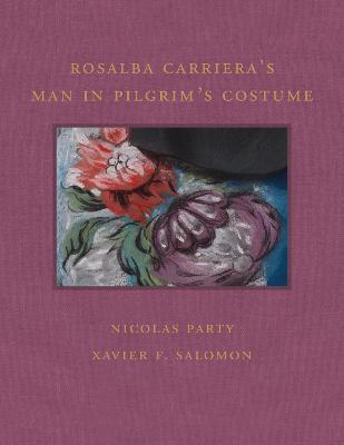 Rosalba Carriera's Man in Pilgrim's Costume - Nicolas Party,Xavier F Salomon - cover