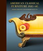American Classical Furniture, 1810-35: Regional Identities in the Schrimsher Collection