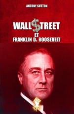 Wall Street et Franklin D. Roosevelt: Nouvelle edition