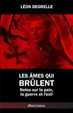 Les ames qui brulent: Notes sur la paix, la guerre et l'exil