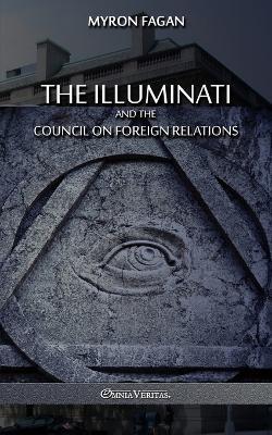 The Illuminati and the Council on Foreign Relations - Myron Fagan - cover