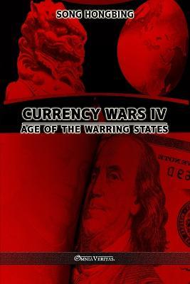 Currency Wars IV: Age of the Warring States - Song Hongbing - cover
