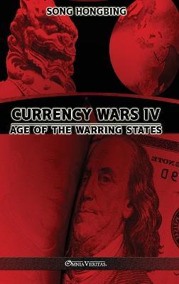 Currency Wars IV: Age of the Warring States - Song Hongbing - cover