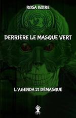 Derriere le masque vert: L'agenda 21 demasque