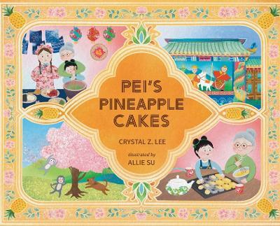 Pei's Pineapple Cakes - Crystal Z Lee - cover