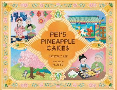 Pei's Pineapple Cakes - Crystal Z Lee - cover