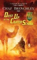 Dust Up at the Crater School - Chaz Brenchley - cover