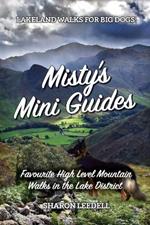 Misty's Mini Guides: Favourite High Level Mountain Walks in the Lake District