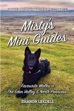 Misty's Mini Guides: Favourite Walks in The Eden Valley & North Pennines