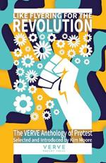 Like Flyering For The Revolution: The VERVE Anthology of Protest Poems