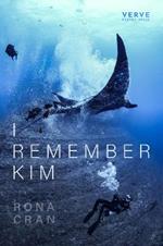 I Remember Kim: a memoir of grief (after Joe Brainard)