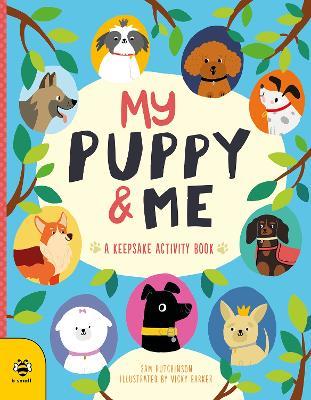 My Puppy & Me: A Pawesome Keepsake Activity Book - Sam Hutchinson - cover