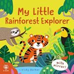 My Little Rainforest Explorer: Mirror Book!