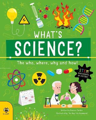 What's Science?: The Who, Where, Why and How! - Frances Durkin - cover