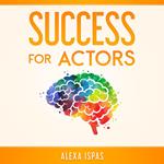 Success for Actors