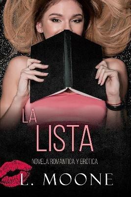 La Lista: Novela Romántica y Erótica - L Moone - cover