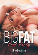 Big Fat Frat Party
