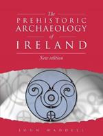 Prehistoric Archaeology of Ireland 4th Edition