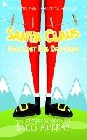 Santa Claus Has Lost His Drawers