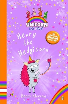 Henry the Hedgicorn - Becci Murray - cover