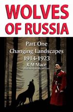 Wolves of Russia: Part One Changing Landscapes