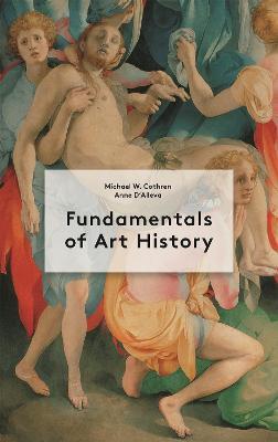 Fundamentals of Art History - Anne D'Alleva,Michael Cothren - cover