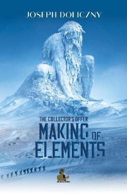Making of Element: The Collector's Offer - Joseph Doliczny - cover