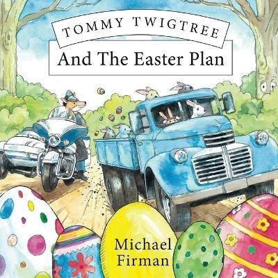 Tommy Twigtree And The Easter Plan - Michael Firman - cover