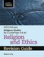 WJEC/Eduqas Religious Studies for A Level Year 2 & A2 Religion and Ethics Revision Guide - Richard Gray - cover
