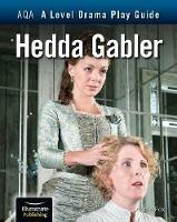 AQA A Level Drama Play Guide: Hedda Gabler - Annie Fox - cover